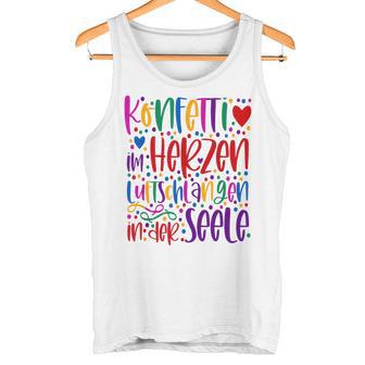 Confetti In The Heart Streamers In The Soul Fancy Dress Celebration Tank Top - Geschenkecke