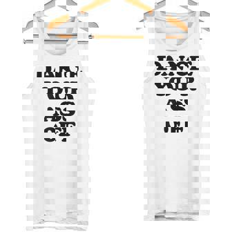 Dance Your Ass Off 80s Dance Vibes Dance Competition Tank Top - Monsterry