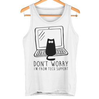 Don't Worry I'm From Support Tech Cat Lover Gray Tank Top - Geschenkecke