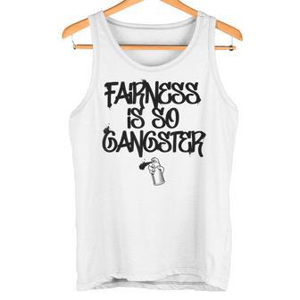 Fairness Is So Gangster Positive Kindness Love Tank Top - Monsterry
