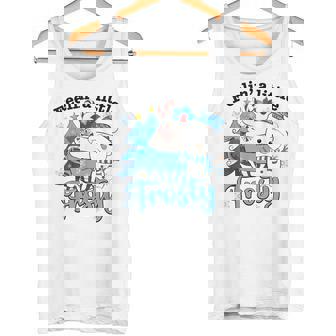 Feeling Little Frosty Winter Vibe Snowman Wintertime Tank Top - Monsterry
