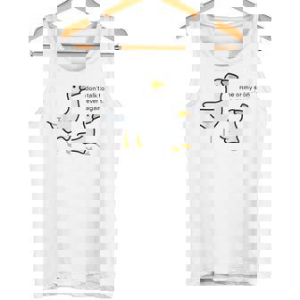 Goose Don’t Talk To Me Or My Son Ever Again Tank Top - Monsterry