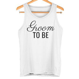 Groom To Be Script Wedding And Bride T Tank Top - Geschenkecke