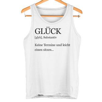 Happiness Definition No Appointments And Easy To Sit Tank Top - Geschenkecke