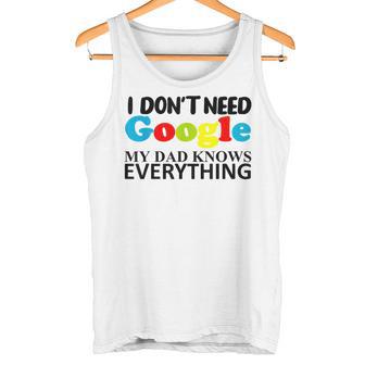 Ich Brauche Google Nicht Meinater Weiß Alles Tochter Son Gray Tank Top - Geschenkecke