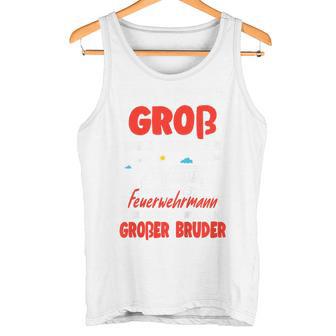 Kinder Nachwuchserkünden Werde Erstmal Großer Bruder Feuerwehr Tank Top - Geschenkecke