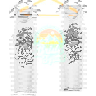 Last Trail Before The Veil Bride Squad Camping Bachelorette Tank Top - Monsterry