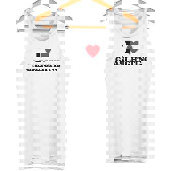I Love Gaslighting I Heart Gaslighting Gaslight Lovers Tank Top - Monsterry