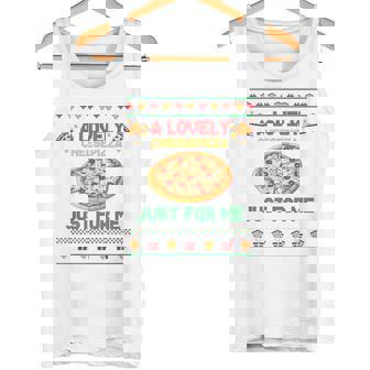 A Lovely Cheese Pizza Just For Me Tank Top - Monsterry
