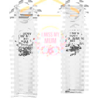 I Miss My Mum Flower Red Blue Floral Family Memorial Tank Top - Monsterry
