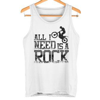 All I Need Is A Rock Trial Bike Motorcycle Tank Top - Geschenkecke