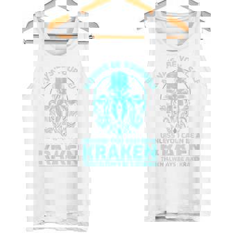 Sois Toujours Toi-Même Sauf Si Tu Peux Être Un Kraken Drôle De Kraken Débardeur e - Cadeauxyz