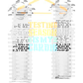 Testing Season Is My Cardio Teacher Testing Tank Top - Monsterry