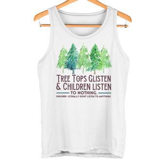 Treetops Glisten And Children Listen To Nothing Christmas Tank Top - Geschenkecke