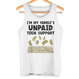 I Am The Unpaid Technical Support My Family Nerd Geek It Computer Gray Tank Top - Geschenkecke