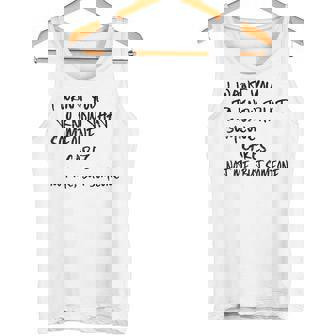 I Want You To Know That Someone Cares Not Me But Someone Tank Top - Monsterry