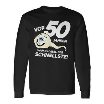 50Th Birthday 50 Years Ago Was Ich Mal Der Fastest Langarmshirts - Geschenkecke