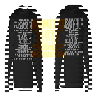 Admit It Life Would Be Boring Without Me s Rétro Cool T-shirt à manches longues - Cadeauxyz