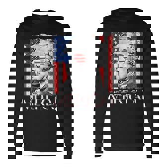 Alexander Hamilton 'Merica Patriot American Flag 4th Of July Long Sleeve T-Shirt - Monsterry