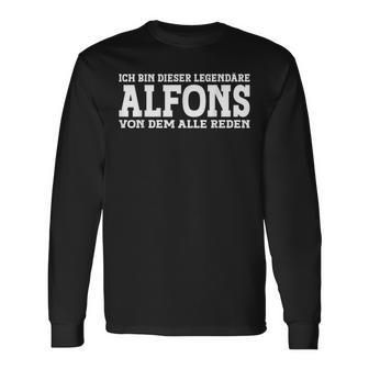 Alfons First Name Name Saying Alfons Langarmshirts - Geschenkecke