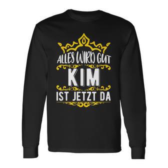 Alles Wird Gut Kim Ist Jetzt Da Alles Wird Gut Alles Wird Gut Langarmshirts - Geschenkecke