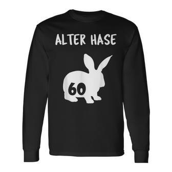 Alter Hase 60 Years And Round Birthday Langarmshirts - Geschenkecke