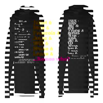 & Juliet Characters 'Romeo Who' Musical Theatre Musicals Long Sleeve T-Shirt - Seseable
