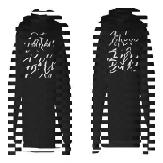 Anti Bullying Quote For Teachers Cute Don't Be a Bully Long Sleeve T-Shirt - Monsterry