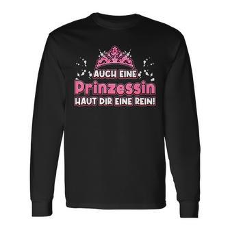 Auch Eine Prinzessin Haut Dir Eine Rein Krone Princess Langarmshirts - Geschenkecke