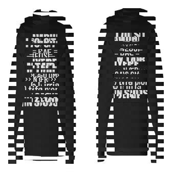 I Avoid Shit Because My Temper Can Go From Zero To Life Long Sleeve T-Shirt | Seseable CA