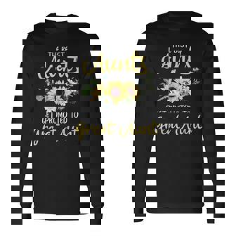 The Best Aunts Get Promoted To Great Aunt New Great Aunt Long Sleeve T-Shirt - Monsterry