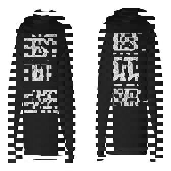 Best Dad Ever Divertida Para El Día Del Padre Regalo Para Hombres Y Marido Camiseta de manga larga - Regaloses