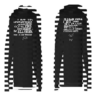 My Best Friend Is Not Your Friend Idc What She Told Long Sleeve T-Shirt - Monsterry