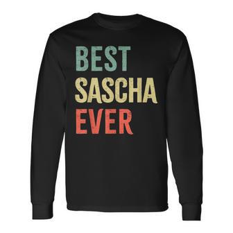 Best Sascha Ever First Name Langarmshirts - Geschenkecke