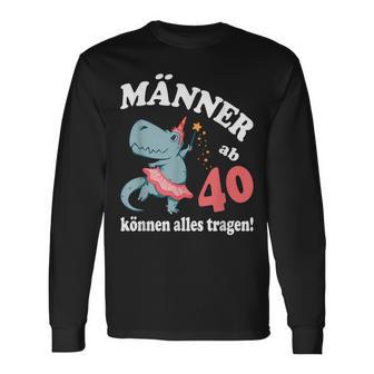 Birthday Saying From 40 Can Wear Everything Langarmshirts - Geschenkecke