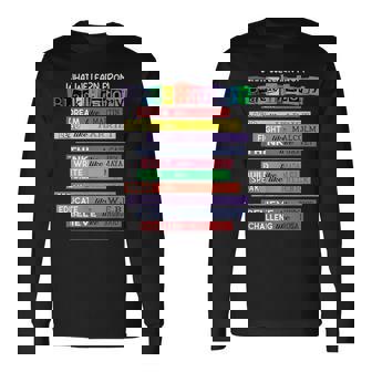 Black History What Learn From Black History Month Long Sleeve T-Shirt | Mazezy