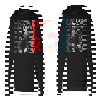 Black History Month Martin Have Dream Luther King Day Long Sleeve T-Shirt | Mazezy