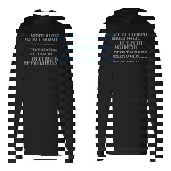 My Body Is A Machine That Turns Cold Beer Into Warm Piss Long Sleeve T-Shirt - Thegiftio UK