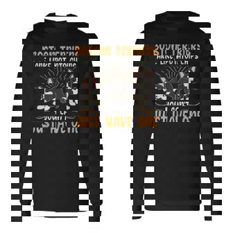 Boston Terriers Are Like Dog Owner Boston Terrier Long Sleeve T-Shirt - Monsterry