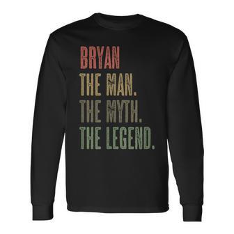 Bryan The Man The Myth The Legend Mythos Legend Name Langarmshirts - Geschenkecke