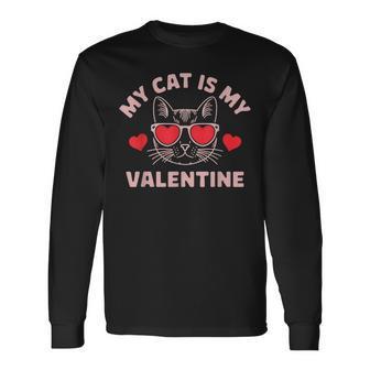 My Cat Is My Valentine Cute Cat Lover Hearts Valentine's Day Long Sleeve T-Shirt - Monsterry