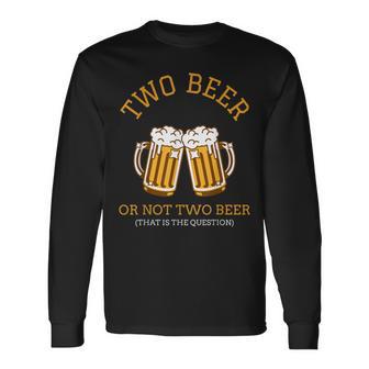 Cerveza Divertida Beber -Aso De Cerveza Dos Cervezas O No Dos Camiseta de manga larga - Regaloses