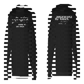 Clutter Coach Organizer TShirt Life Coach Organized Tee Long Sleeve T-Shirt - Monsterry