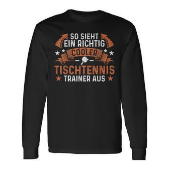 Coach With Ein Richtig Cool Table Tennis Trainer Langarmshirts - Geschenkecke