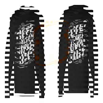 Coffee Lover Addict Coffee Beans Survival Juice Long Sleeve T-Shirt - Monsterry