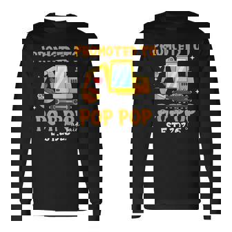 Construction Excavator Promoted To Pop Pop Again 2025 Long Sleeve T-Shirt | Mazezy
