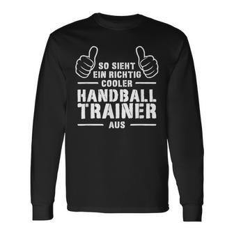 Cool Handball Trainer Coach Best Handball Trainer Langarmshirts - Geschenkecke