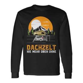 Dachzelt Never More Top Without – Roof Tent Camping Langarmshirts - Geschenkecke