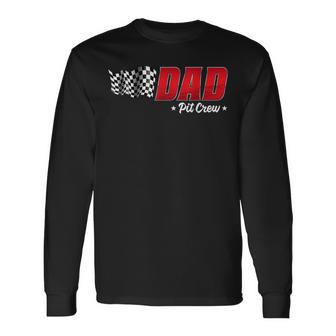Dad Pit Crew Race Car Birthday Family Racing Adult Men Long Sleeve T-Shirt - Thegiftio UK