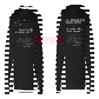 Dante Alighieri Divina Comedia Canto Xxxiv Y Luego Sale Camiseta de manga larga - Regaloses